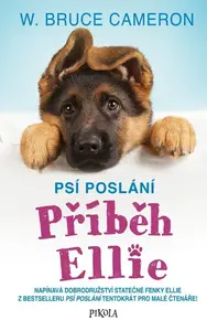 Psí poslání: Příběh Ellie - William Bruce Cameron