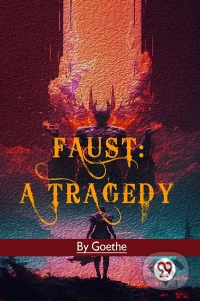 Faust (A Tragedy) - Goethe