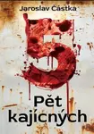 Pět kajícných - Jaroslav Částka