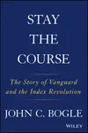 Stay the Course - John C. Bogle
