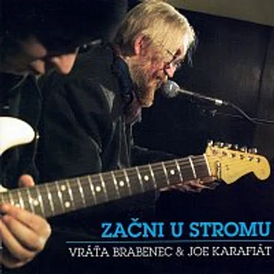 Vratislav Brabenec, Joe Karafiát – Začni u stromu CD