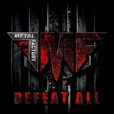 Metal Factory – DEFEAT ALL