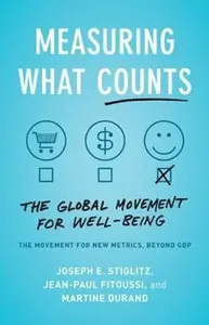 Measuring What Counts : The Global Movement for Well-Being - Stiglitz Joseph
