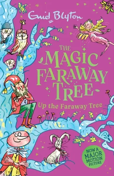 The Magic Faraway Tree: Up the Faraway Tree - Enid Blyton