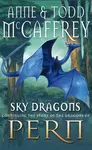 Sky Dragons - Anne McCaffreyová, Todd McCaffrey