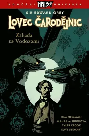 Lovec čarodějnic 3 - Záhada ve Vodozemí - Kim Newman, Tyler Crook, Maura McHughová