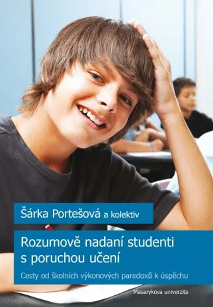 Rozumově nadaní studenti s poruchou učení - Šárka Portešová, Ivana Poledňová - e-kniha