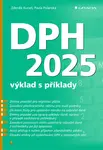 DPH 2025 - výklad s příklady - Zdeněk Kuneš, Pavla Polanská