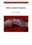 Etika v nemoci i bezmoci - Martina Muknšnáblová - e-kniha