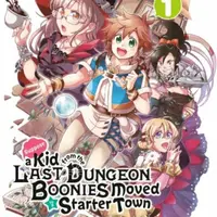 Suppose A Kid From The Last Dungeon Boonies Moved To A Starter Town 1 - Toshio Satou