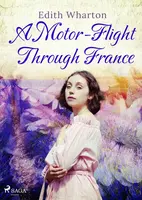 A Motor-Flight Through France - Edith Whartonová