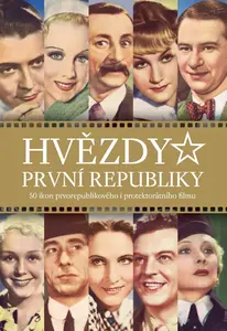 Hvězdy první republiky (druhé doplněné vydání) - Alžběta Nagyová