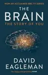 The Brain: The Story of You - David Eagleman