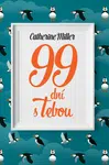 99 dní s Tebou - Catherine Miller