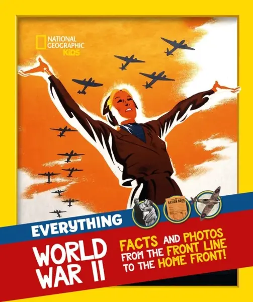 Everything: World War II - National Geographic