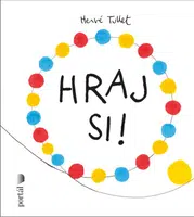 Hraj si! - Herve Tullet