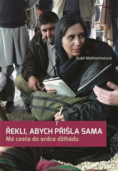 Řekli, abych přišla sama - Souad Mekhennetová