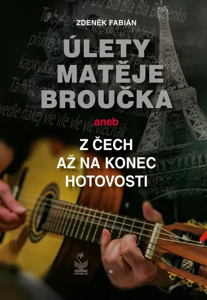 Úlety Matěje Broučka, aneb, Z Čech až na konec hotovosti - Zdeněk Fabián