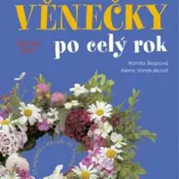 Pleteme věnečky po celý rok - Kamila Skopová, Alena Vondrušková - e-kniha
