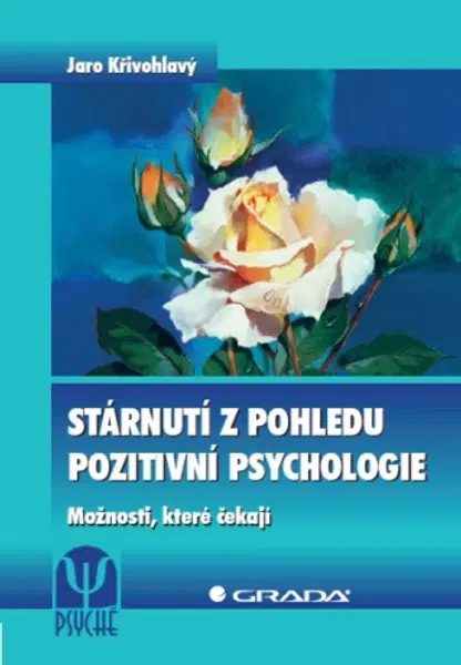 Stárnutí z pohledu pozitivní psychologie - Jaro Křivohlavý - e-kniha