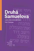 Druhá Samuelova - Lesk a bída královské moci - PhDr. prof. Petr Chalupa