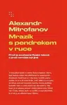 Mrazík s pendrekem v ruce - Alexandr Mitrofanov
