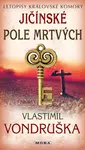 Jíčínské pole mrtvých - Vlastimil Vondruška - e-kniha
