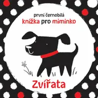 První černobílá knížka pro miminko Zvířata  Stella Baggott - Stella Baggott