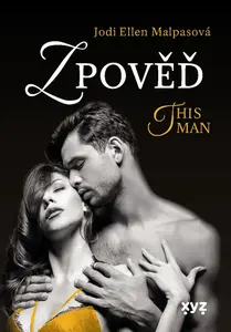 Zpověď – This Man 3 - Jodi Ellen Malpasová
