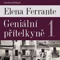 Geniální přítelkyně I. - Elena Ferrante - audiokniha