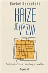 Krize je výzva - Bärbel Wardetzki