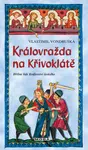 Královražda na Křivoklátě - Vlastimil Vondruška - e-kniha