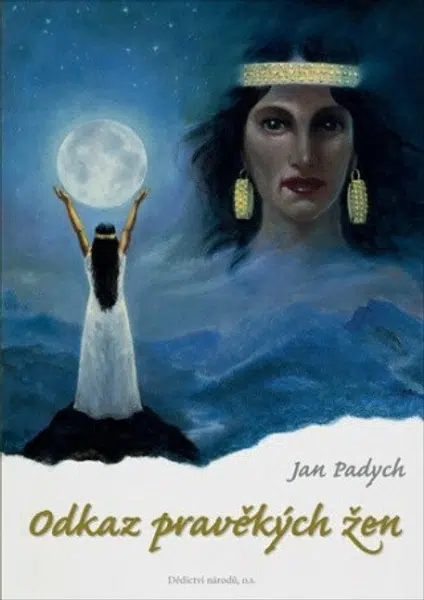 Odkaz pravěkých žen - Jan Padych