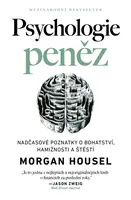 Psychologie peněz - Morgan Housel