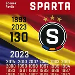 Železná Sparta 130 let (1893-2023) - Vítězslav Houška, Zdeněk Pavlis