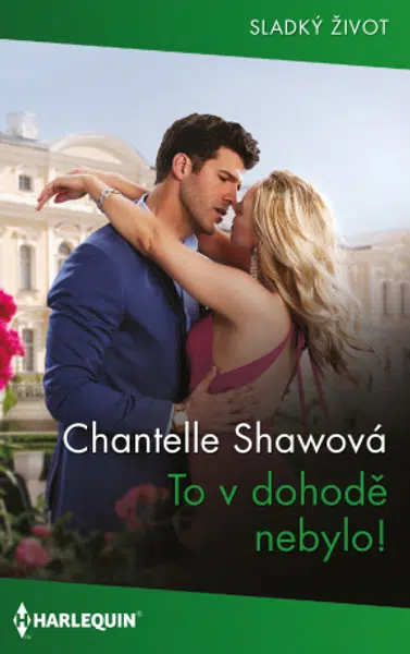 To v dohodě nebylo! - Chantelle Shawová - e-kniha