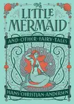 The Little Mermaid and Other Fairy Tales (Barnes & Noble Collectible Editions) - Hans Christian Andersen