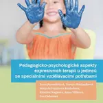 Pedagogicko-psychologické aspekty expresivních terapií u jedinců se speciálními vzdělávacími potřebami - Petra Potměšilová - e-kniha