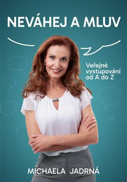 Neváhej  a mluv - Michaela Jadrná