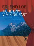 Tiché dny v Mixing Part - Erlend Loe - e-kniha