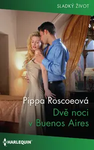 Dvě noci v Buenos Aires - Pippa Roscoe