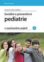 Sociální a preventivní pediatrie v současném pojetí - Lubomír Kukla