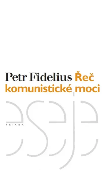 Řeč komunistické moci - Petr Fidelius