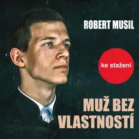 Muž bez vlastností - Robert Musil - audiokniha