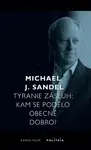Tyranie zásluh  - Michael J. Sandel - e-kniha