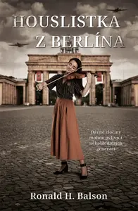 Houslistka z Berlína - Ronald H. Balson