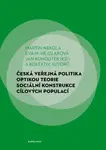 Česká veřejná politika optikou teorie sociální konstrukce cílových populací - Martin Nekola, Jan Kohoutek, Eva M. Hejzlarová