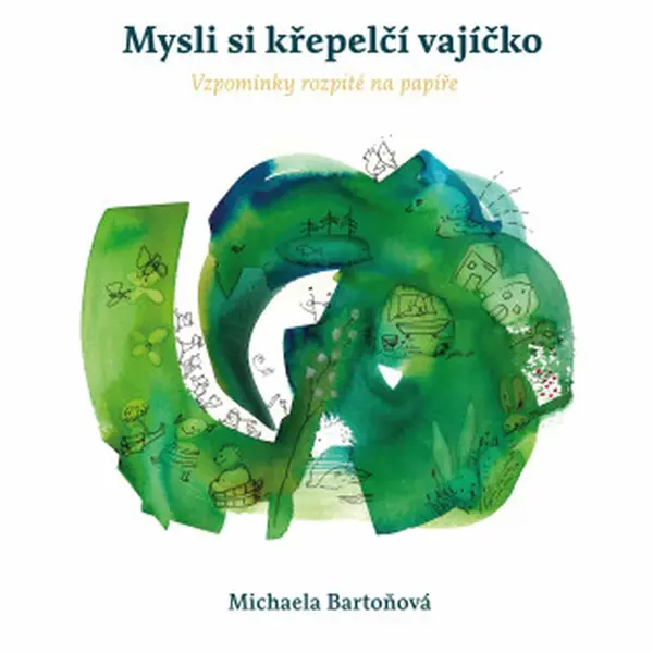 Mysli si křepelčí vajíčko - Michaela Bartoňová