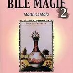 Techniky bílé magie 2 - Rituální praxe - Matthias Mala