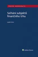 Selhání subjektů finančního trhu - Lukáš Zrůst
